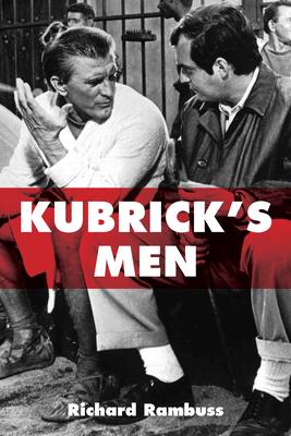 Kubrick’’s Men