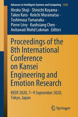Proceedings of the 8th International Conference on Kansei Engineering and Emotion Research: Keer 2020, 7-9 September 2020, Tokyo, Japan
