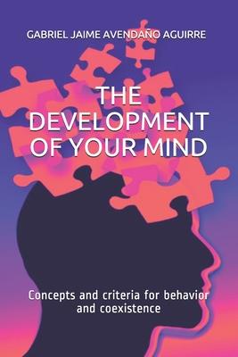 THE DEVELOPMENT Of YOUR MIND: Concepts and criteria for behavior and coexistence