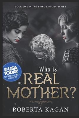 And...Who Is The Real Mother?: Book One