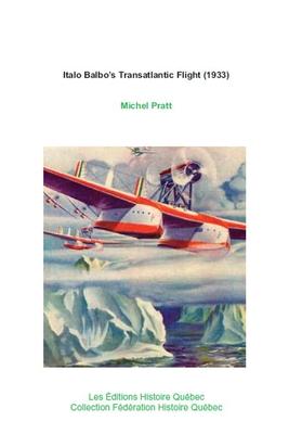 Italo Balbo’’s Transatlantic Flight (1933): 24 Italian seaplanes in America