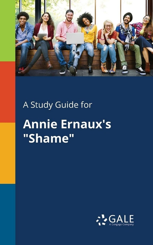 A Study Guide for Annie Ernaux’’s Shame