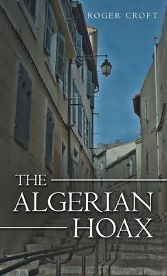 The Algerian Hoax: A New Michael Vaux Novel