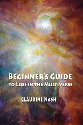 Beginner’’s Guide to Loss in the Multiverse