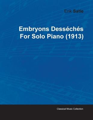Embryons Dess Ch S by Erik Satie for Solo Piano (1913)