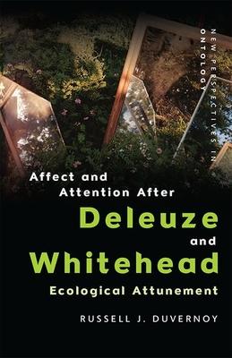 Affect and Attention After Deleuze and Whitehead: Ecological Attunement