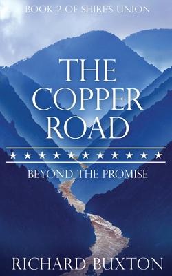 The Copper Road: Beyond The Promise