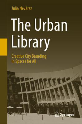 The Urban Library: Creative City Branding in Spaces for All