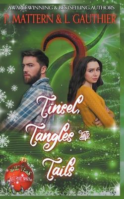 Tinsel, Tangles and Tails