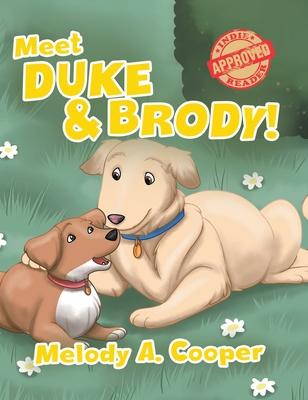 Meet Duke and Brody!