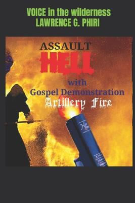Assault Hell with Gospel Demonstration Artillery Fire