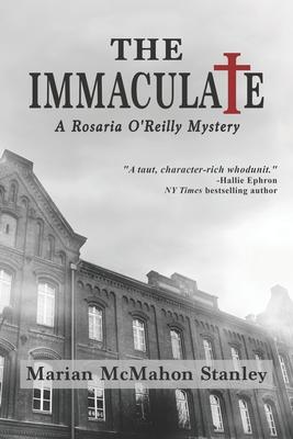 The Immaculate: A Rosaria O’’Reilly Mystery