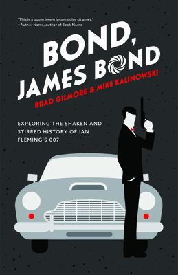 Bond, James Bond: Exploring the Shaken and Stirred History of Ian Fleming’s 007