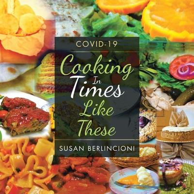 Cooking in Times Like These: Covid-19