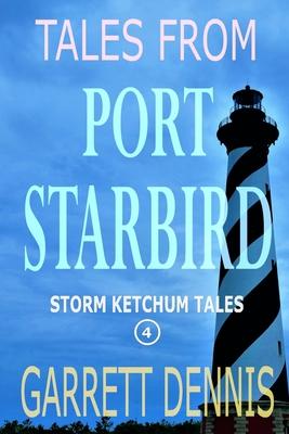 Tales From Port Starbird: The Storm Ketchum Tales