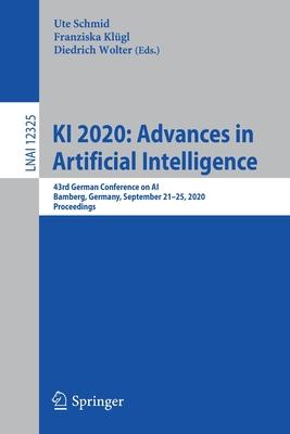 KI 2020: Advances in Artificial Intelligence: 43rd German Conference on Ai, Bamberg, Germany, September 21-25, 2020, Proceedings