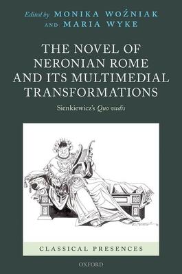 The Novel of Neronian Rome and Its Multimedial Transformations: Sienkiewicz’’s Quo Vadis