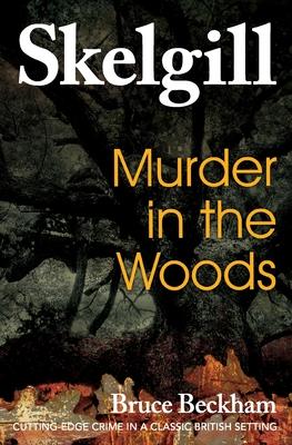 Murder in the Woods: Inspector Skelgill Investigates