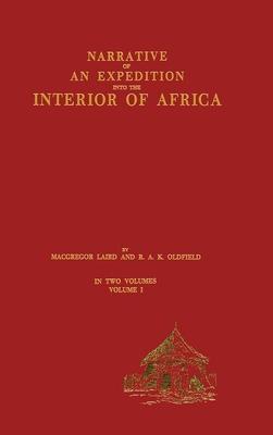 Narrative of an Expedition into the Interior of Africa: By the River Niger in the Steam Vessels Quorra and Alburkah in 1832/33/34