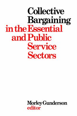 Collective Bargaining in the Essential and Public Service Sectors: Proceedings of a conference held on 3 and 4 April 1975, organized by David Beatty t