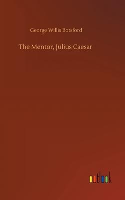 The Mentor, Julius Caesar