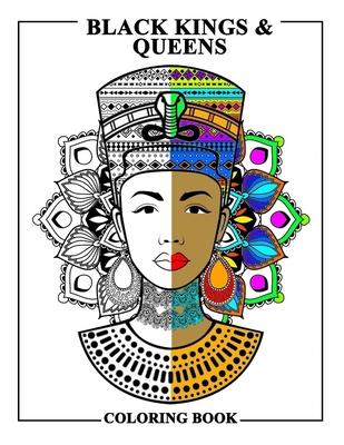 Black Kings and Queens Coloring Book: Adult Colouring Fun Stress Relief Relaxation and Escape
