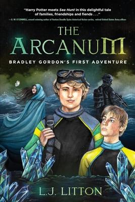 The Arcanum: Bradley Gordon’’s First Adventure