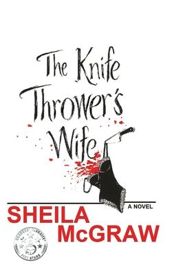 The Knife Thrower’’s Wife