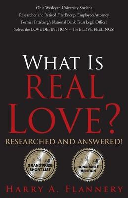 What Is REAL Love? Ohio Wesleyan University Student/Researcher and retired FirstEnergy Employee/Attorney Former Pittsburgh National Bank Trust Legal O