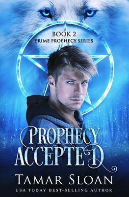 Prophecy Accepted: Prime Prophecy Series 2