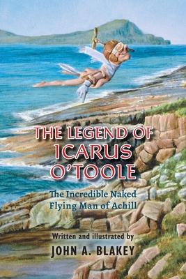 The Legend of Icarus O’’Toole