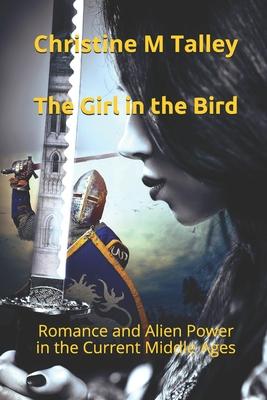 The Girl in the Bird: Romance and Alien Power in the Current Middle Ages