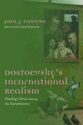 Dostoevsky’’s Incarnational Realism