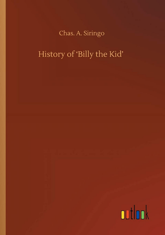 History of ’’Billy the Kid’’