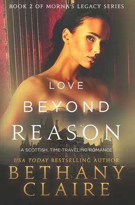 Love Beyond Reason: A Scottish, Time Travel Romance