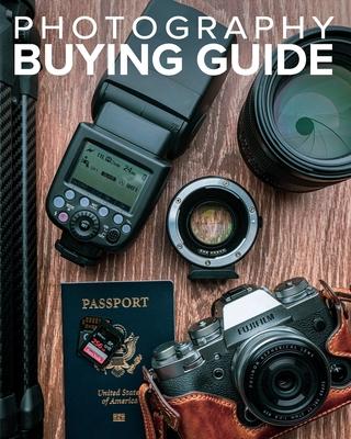 Tony Northrup’’s Photography Buying Guide: How to Choose a Camera, Lens, Tripod, Flash, & More