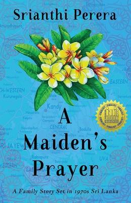 A Maiden’’s Prayer: A Family Story Set in 1970s Sri Lanka