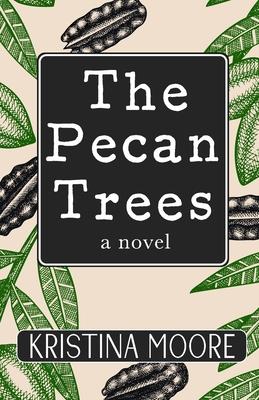 The Pecan Trees
