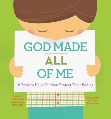 God Made All of Me: A Book to Help Children Protect Their Bodies