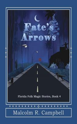 Fate’’s Arrows