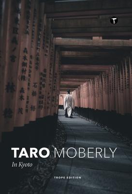 Taro Moberly: Kyoto