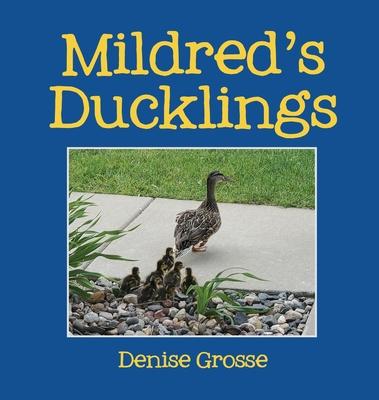 Mildred’’s Ducklings