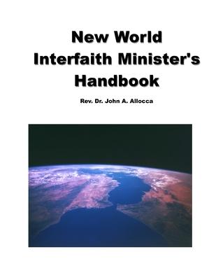 New World Interfaith Minister’’s Handbook