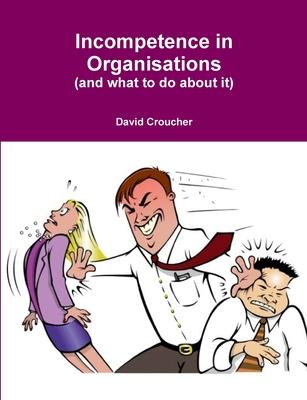 Incompetence in Organisations