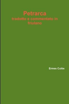 Petrarca tradotto e commentato in friulano