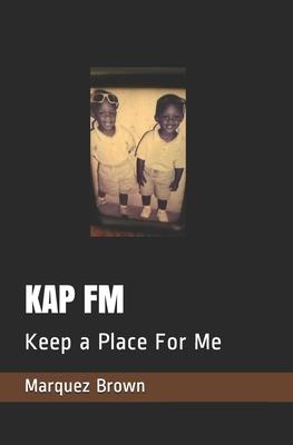 Kap FM: Keep a Place For Me