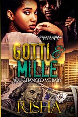 Gotti & Mille: You changed me baby