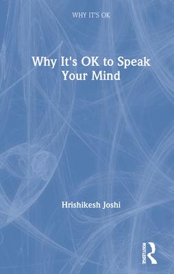 Why It’’s Ok to Speak Your Mind