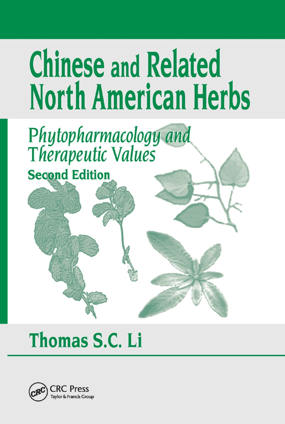 Chinese & Related North American Herbs: Phytopharmacology & Therapeutic Values, Second Edition