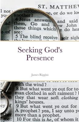 Seeking God’’s Presence